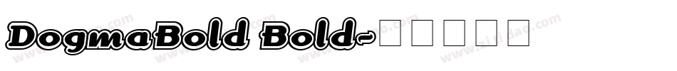DogmaBold Bold字体转换